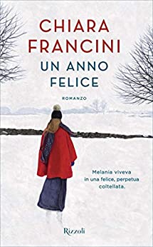 recensione un anno felice di chiara francini